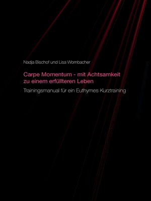 cover image of Carpe Momentum--mit Achtsamkeit zu einem erfüllteren Leben